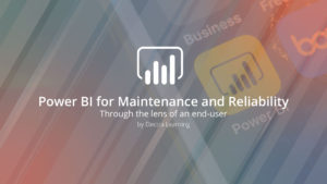Power BI for Maintenance and Reliability